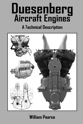 Les moteurs d'avion Duesenberg : Une description technique - Duesenberg Aircraft Engines: A Technical Description