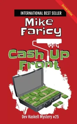 Cash Up Front : Dev Haskell - Détective privé Livre 25, Deuxième édition - Cash Up Front: Dev Haskell - Private Investigator Book 25, Second Edition