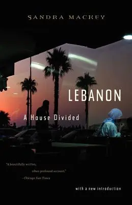 Le Liban : Une maison divisée - Lebanon: A House Divided