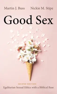 Le bon sexe, deuxième édition - Good Sex, Second Edition