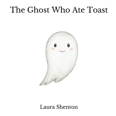 Le fantôme qui mangeait des toasts - The Ghost Who Ate Toast