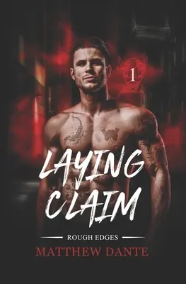 Laying Claim : Rough Edges - Laying Claim: Rough Edges