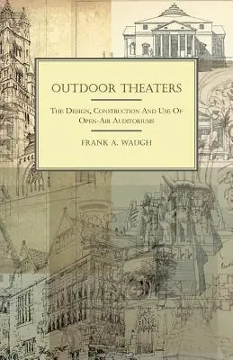 Théâtres de plein air - Conception, construction et utilisation des auditoriums de plein air - Outdoor Theaters - The Design, Construction and Use of Open-Air Auditoriums