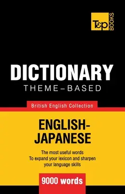 Dictionnaire thématique anglais-japonais - 9000 mots - Theme-based dictionary British English-Japanese - 9000 words