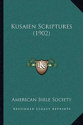 Les Écritures de Kusaien (1902) - Kusaien Scriptures (1902)