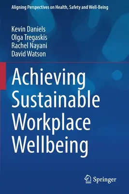 Parvenir à un bien-être durable sur le lieu de travail - Achieving Sustainable Workplace Wellbeing