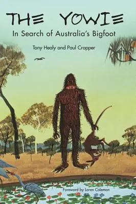 Le Yowie : À la recherche du Bigfoot australien - The Yowie: In Search of Australia's Bigfoot