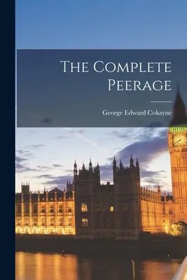 La pairie complète - The Complete Peerage