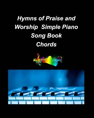 Hyns of Praise and Worship Simple Piano Song Book Chords : piano simple chords fake book religious church worship praise melody lyrics - Hyns of Praise and Worship Simple Piano Song Book Chords: piano simple chords fake book religious church worship praise melody lyrics