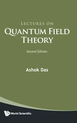 Lectures on Quantum Field Theory (Deuxième édition) - Lectures on Quantum Field Theory (Second Edition)