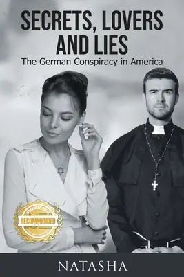 Secrets, amours et mensonges : La conspiration allemande en Amérique - Secrets, Lovers and Lies: The German Conspiracy in America