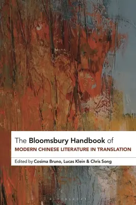 Le manuel de Bloomsbury sur la littérature chinoise moderne en traduction - The Bloomsbury Handbook of Modern Chinese Literature in Translation