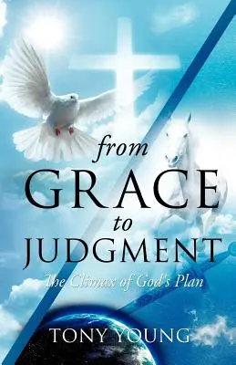 De la grâce au jugement - From Grace to Judgment