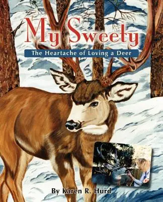 My Sweety - Le chagrin d'amour d'un cerf - My Sweety - The Heartache of Loving a Deer