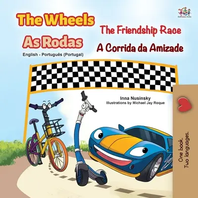 The Wheels -The Friendship Race (Livre pour enfants bilingue anglais portugais - Portugal) - The Wheels -The Friendship Race (English Portuguese Bilingual Children's Book - Portugal)