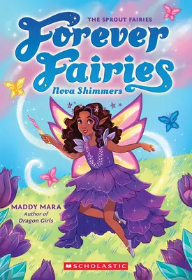 Nova Shimmerers (Forever Fairies #2) - Nova Shimmers (Forever Fairies #2)