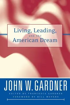 Vivre, diriger et le rêve américain - Living, Leading, and the American Dream