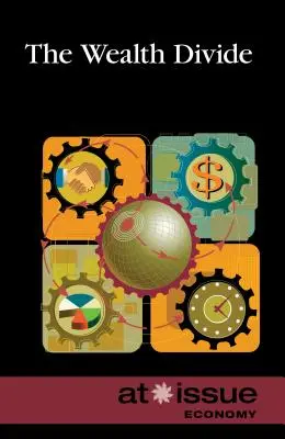 Le fossé de la richesse - The Wealth Divide