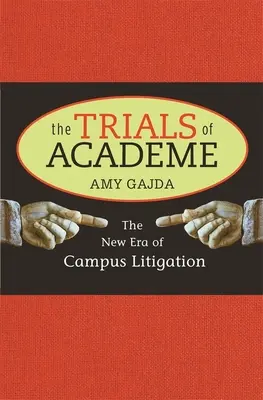 Les procès de l'université : La nouvelle ère des litiges sur les campus - Trials of Academe: The New Era of Campus Litigation