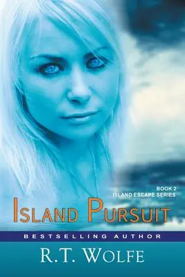 Island Pursuit (La série Island Escape, Livre 2) : Suspense romantique - Island Pursuit (The Island Escape Series, Book 2): Romantic Suspense