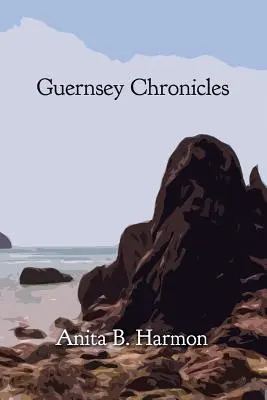 Chroniques de Guernesey - Guernsey Chronicles
