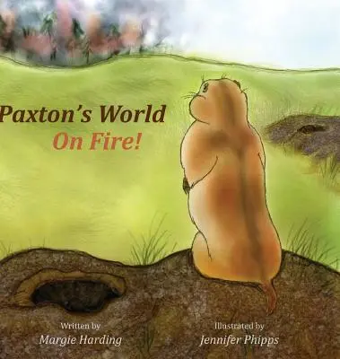 Le monde de Paxton en feu - Paxton's World On Fire