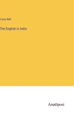 Les Anglais en Inde - The English in India