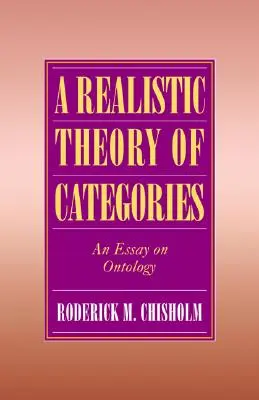 Une théorie réaliste des catégories : Un essai sur l'ontologie - A Realistic Theory of Categories: An Essay on Ontology