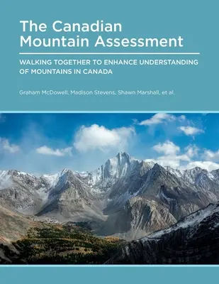 Évaluation des montagnes canadiennes : Marcher ensemble pour mieux comprendre les montagnes du Canada - Canadian Mountain Assessment: Walking Together to Enhance Understanding of Mountains in Canada