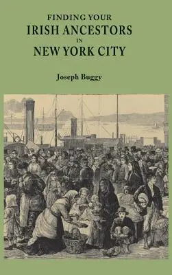 La recherche de vos ancêtres irlandais à New York - Finding Your Irish Ancestors in New York City