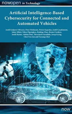 Cybersécurité basée sur l'intelligence artificielle pour les véhicules connectés et automatisés - Artificial Intelligence-based Cybersecurity for Connected and Automated Vehicles