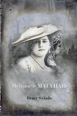 Mon nom est Mata Hari - My Name Is Mata Hari