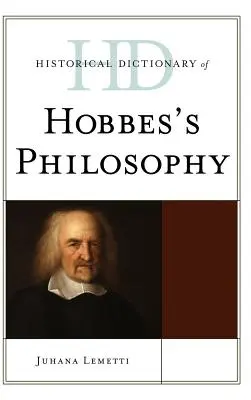 Dictionnaire historique de la philosophie de Hobbes - Historical Dictionary of Hobbes's Philosophy