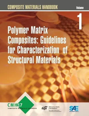 Manuel des matériaux composites Volume 1 - Révision G - Composite Materials Handbook Volume 1 - Revision G