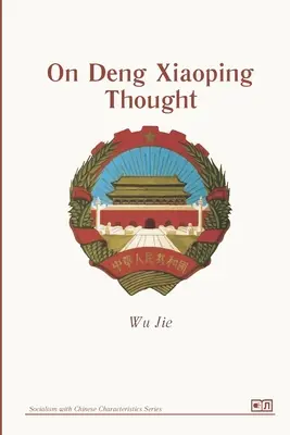 La pensée de Deng Xiaoping - On Deng Xiaoping Thought