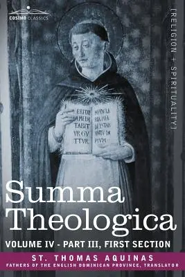 Somme théologique, Volume 4 (Partie III, Première section) - Summa Theologica, Volume 4 (Part III, First Section)