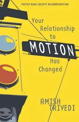 Votre relation au mouvement a changé - Your Relationship to Motion Has Changed