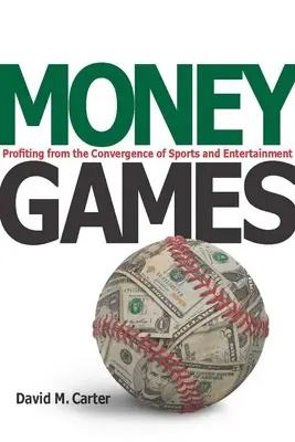 Jeux d'argent : Profiter de la convergence du sport et du divertissement - Money Games: Profiting from the Convergence of Sports and Entertainment