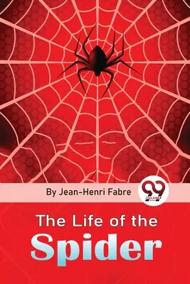 La vie de l'araignée - The Life Of The Spider