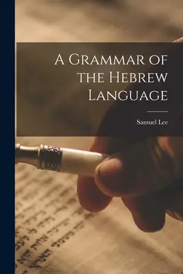 Grammaire de la langue hébraïque - A Grammar of the Hebrew Language