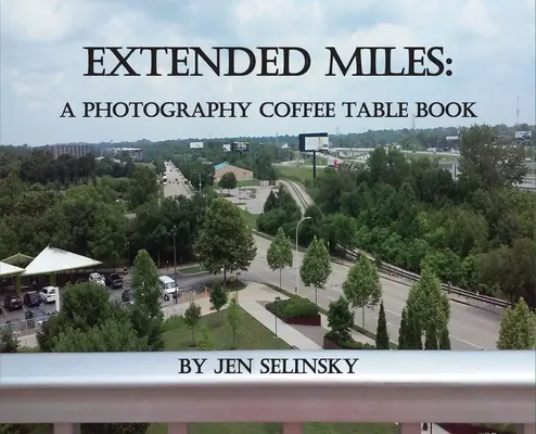 Extended Miles : Un livre de photographie de table - Extended Miles: A Photography Coffee Table Book