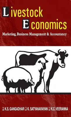 Économie de l'élevage : Marketing, gestion d'entreprise et comptabilité - Livestock Economics: Marketing, Business Management and Accountancy