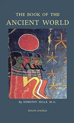 Le livre de l'Ancien Monde - The Book of the Ancient World