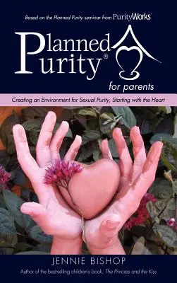 Pureté programmée pour les parents(R) - Planned Purity for parents(R)