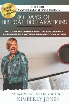 40 jours de déclarations bibliques : Passer du test au témoignage par l'activation de la Parole de Dieu - 40 Days of Biblical Declarations: Advancing from Test to Testimony Through the Activation of God's Word