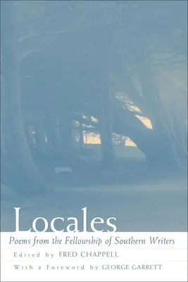 Locales : Poèmes de la communauté des écrivains du Sud - Locales: Poems from the Fellowship of Southern Writers