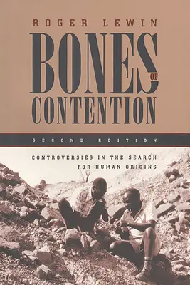 Les os de la contestation : Controverses dans la recherche des origines humaines - Bones of Contention: Controversies in the Search for Human Origins