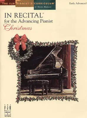 In Recital(r) for the Advancing Pianist, Christmas (En récital(r) pour le pianiste débutant, Noël) - In Recital(r) for the Advancing Pianist, Christmas