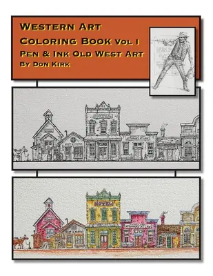 Western Art Coloring Book : Art de l'Ouest à la plume (Vol I) - Western Art Coloring Book: Pen & Ink Old West Art (Vol I)