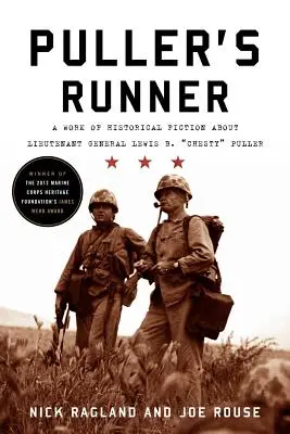 Le coureur de Puller : Une œuvre de fiction historique sur le lieutenant général Lewis B. « Chesty » Puller - Puller's Runner: A Work of Historical Fiction about Lieutenant General Lewis B. 'Chesty' Puller